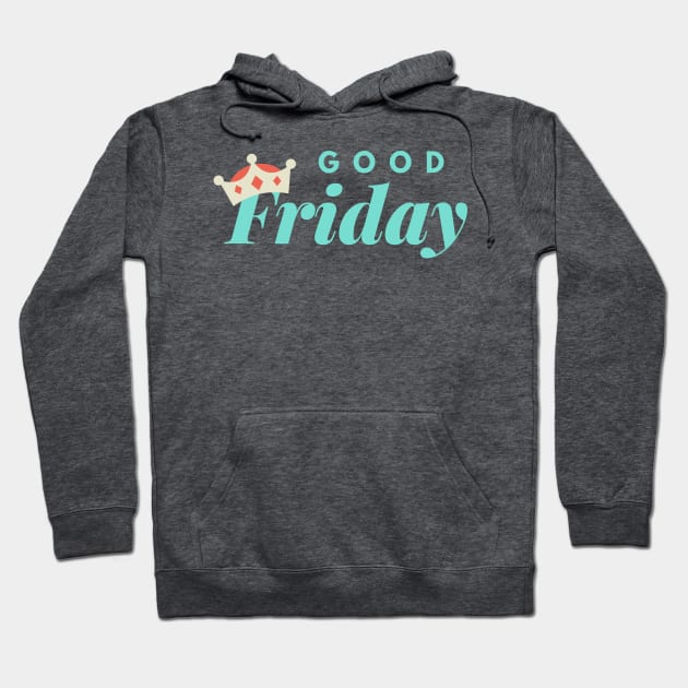 Good Friday Design Hoodie by Aziz